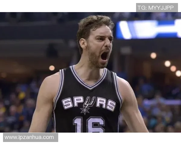 经验丰富的老将加索尔成为马刺重要支柱